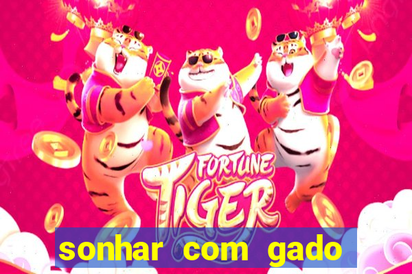 sonhar com gado jogo do bicho